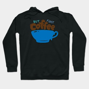 But First Coffee Hoodie